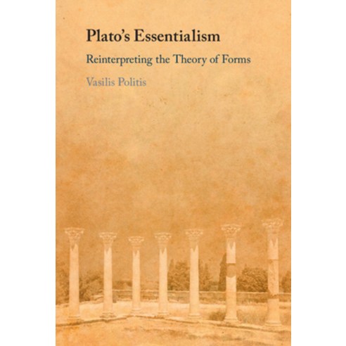 Plato''s Essentialism: Reinterpreting the Theory of Forms Hardcover, Cambridge University Press, English, 9781108833660