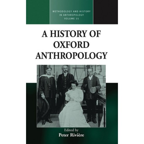 A History of Oxford Anthropology Paperback, English, 9781845456993, Berghahn Books