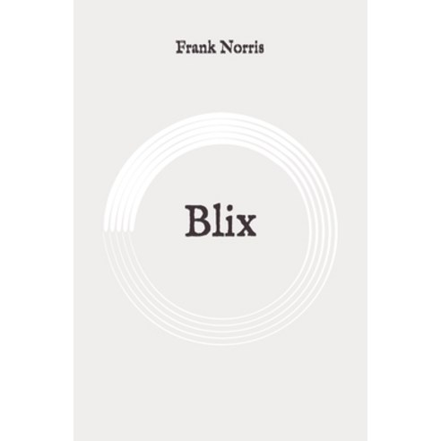 Blix: Original Paperback, Independently Published