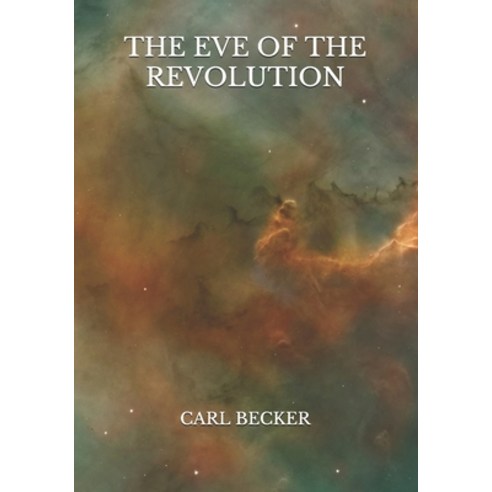 The Eve of the Revolution Paperback, Independently Published, English, 9798723443709