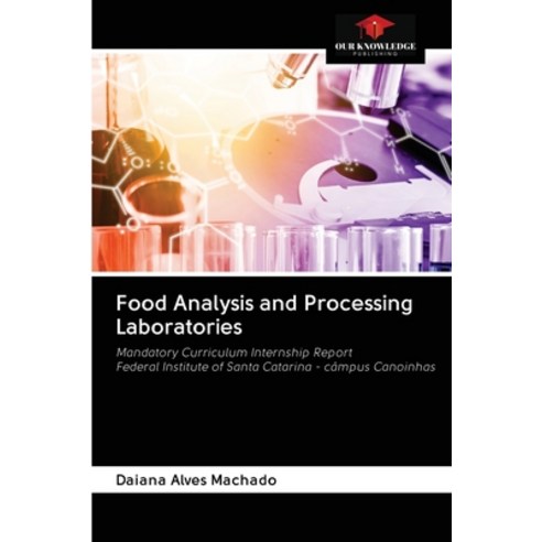 Food Analysis and Processing Laboratories Paperback, Our Knowledge Publishing, English, 9786202835374