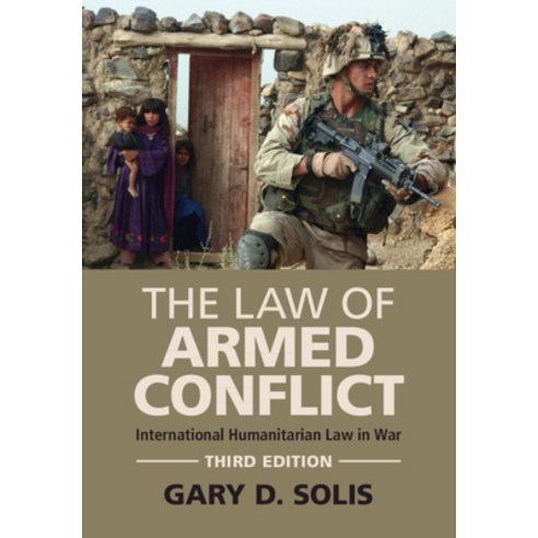 (영문도서) The Law of Armed Conflict: International Humanitarian Law in War Hardcover, Cambridge University Press, English, 9781108831635