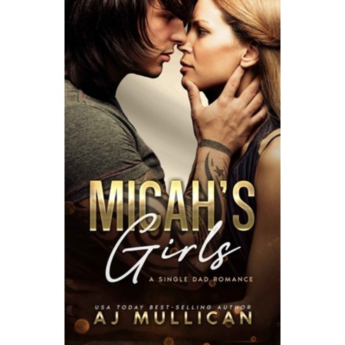 (영문도서) Micah''s Girls: A Single Dad Romance Paperback, Independently Published, English, 9798396299054