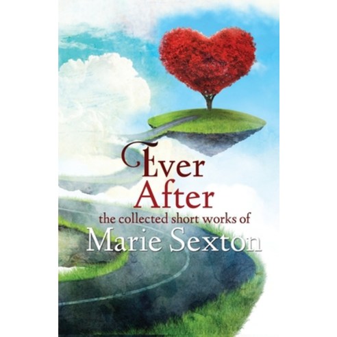 (영문도서) Ever After: The Collected Short Works of Marie Sexton Paperback, English, 9780996174107