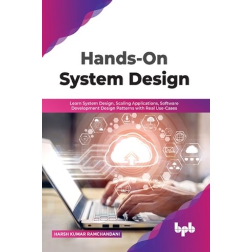 (영문도서) Hands-On System Design: Learn System Design Scaling Applications Software Development Desig... Paperback, Bpb Publications