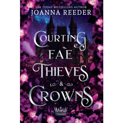 (영문도서) Courting Fae Thieves and Crowns Hardcover, Reed It & Weep, English, 9798987483107