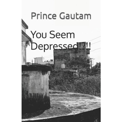 (영문도서) You Seem Depressed!?!! Paperback, Independently Published, English, 9798503070378