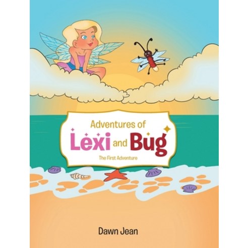 (영문도서) Adventures of Lexi and Bug: The First Adventure Hardcover, Covenant Books, English, 9781646708772