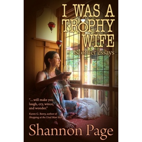 I Was a Trophy Wife: & Other Essays Paperback, Book View Cafe