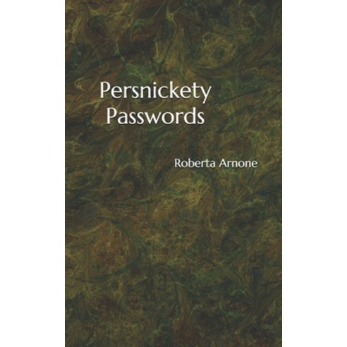 Persnickety Passwords Paperback, Independently Published, English, 9798746631893
