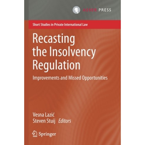 Recasting the Insolvency Regulation: Improvements and Missed Opportunities Paperback, T.M.C. Asser Press, English, 9789462653658