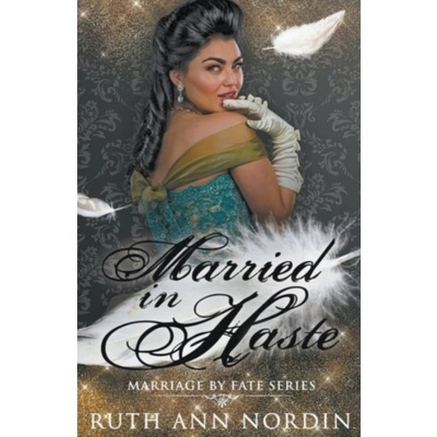 (영문도서) Married In Haste Paperback, Ruth Ann Nordin, English, 9798215354407