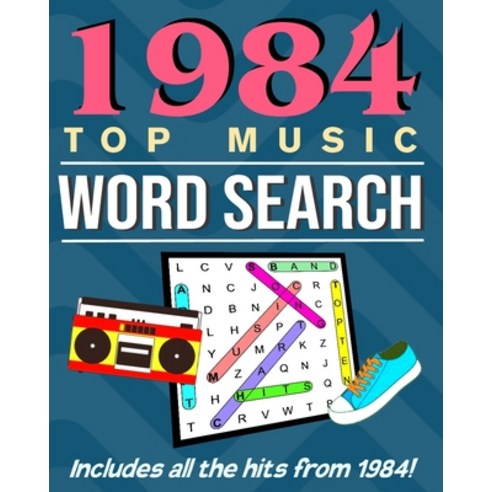 (영문도서) 1984 Top Music Word Search: 100 Puzzles Count down all the hits from 1984 with over 3200 words Paperback, Independently Published, English, 9798725884074