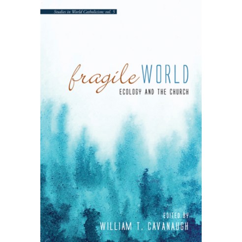 (영문도서) Fragile World: Ecology and the Church Hardcover, Cascade Books, English, 9781498283427