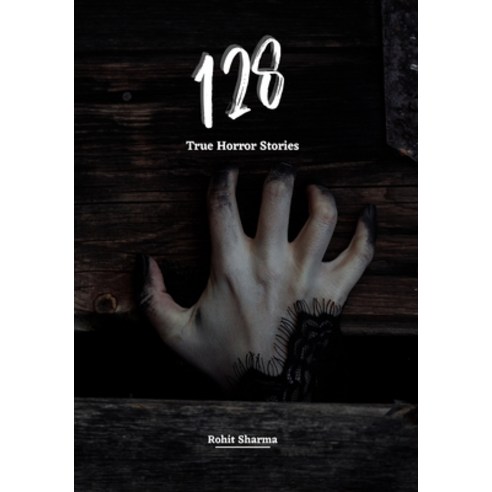 (영문도서) 128 True Horror Stories: Scary Stories to Tell in The Dark Complete Book Set (Halloween Special) Paperback, Independently Published, English, 9798833010129