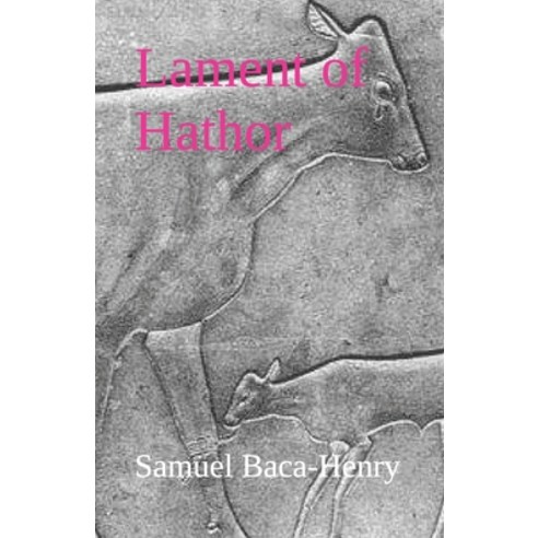 (영문도서) Lament of Hathor Paperback, Independently Published, English, 9798323229406