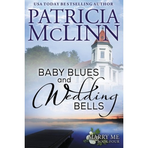 Baby Blues and Wedding Bells (Marry Me series Book 4) Paperback, Craig Place Books