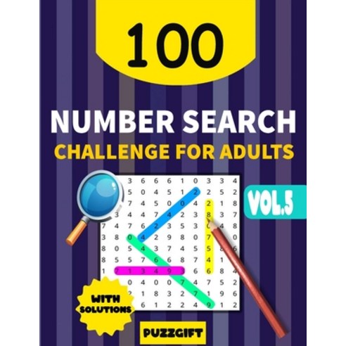Number Search Challenge For Adults: Volume 5.Big Puzzlebook with Number Find Puzzles for Seniors And... Paperback, Independently Published