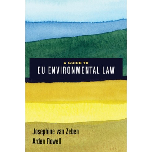 A Guide to Eu Environmental Law Hardcover, University of California Press