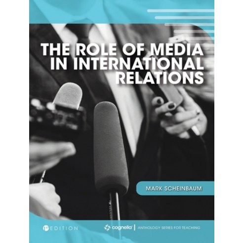 Role of Media in International Relations Hardcover, Cognella Academic Publishing, English, 9781516577682