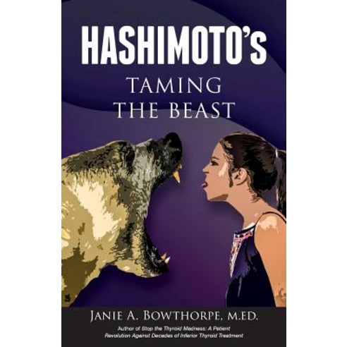 Hashimoto''s: Taming the Beast Paperback, Laughing Grape Publishing, English, 9780985615444