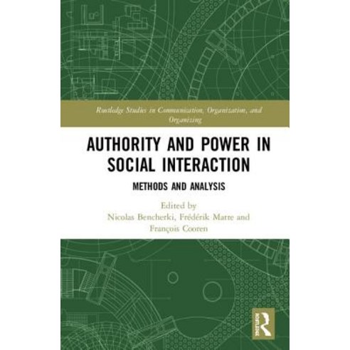 Authority and Power in Social Interaction: Methods and Analysis Hardcover, Routledge, English, 9781138484597