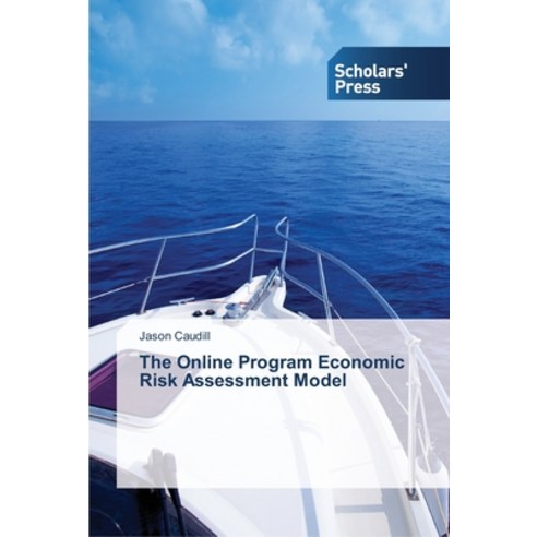 The Online Program Economic Risk Assessment Model Paperback, Scholars'' Press