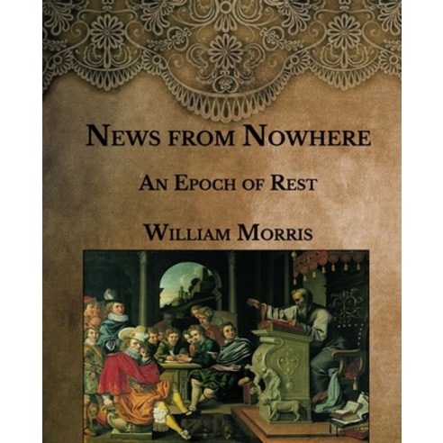 News from Nowhere: Large Print Paperback, Independently Published, English, 9798594382985