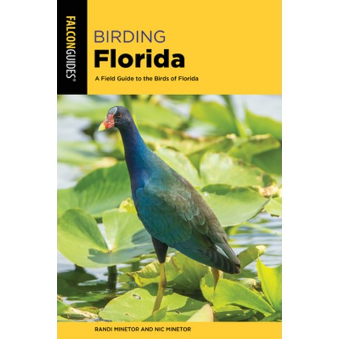 Birding Florida: A Field Guide to the Birds of Florida Paperback, Falcon Press Publishing