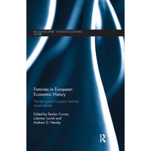 (영문도서) Famines in European Economic History: The Last Great European Famines Reconsidered Paperback, Routledge, English, 9780367867485
