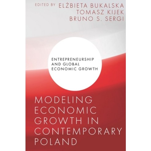 (영문도서) Modeling Economic Growth in Contemporary Poland Hardcover, Emerald Publishing Limited, English, 9781837536559