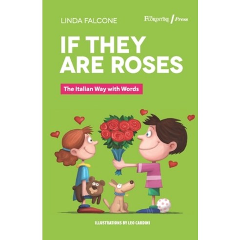 (영문도서) If They are Roses: The Italian Way with Words Paperback, Florentine Press, English, 9788890243431