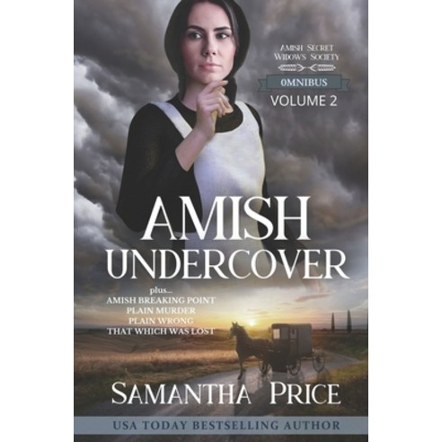 (영문도서) Amish Secret Widows'' Society Omnibus (Volume 2): Amish Undercover: Amish Breaking Point: Plai... Paperback, Independently Published, English, 9798504566399