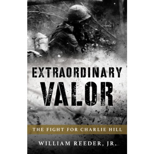 (영문도서) Extraordinary Valor: The Fight for Charlie Hill Hardcover, Lyons Press, English, 9781493063673