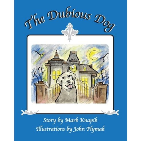 (영문도서) The Dubious Dog Paperback, Independently Published, English, 9798355062576