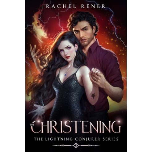 (영문도서) The Lightning Conjurer: The Christening Paperback, Lightning Conjurer Books, LLC, English, 9781087859521
