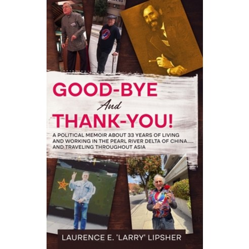 (영문도서) Good-Bye and Thank-You!: A political memoir about 33 years of living and workin... Hardcover, Ebookit.com, English, 9781456656041