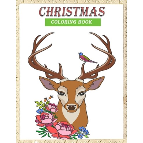 Christmas Coloring book: A Coloring Book for Adults Featuring Beautiful Winter Florals Festive Orna... Paperback, Independently Published, English, 9798695900866