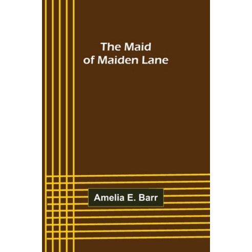 (영문도서) The Maid of Maiden Lane Paperback, Alpha Edition, English, 9789356705357