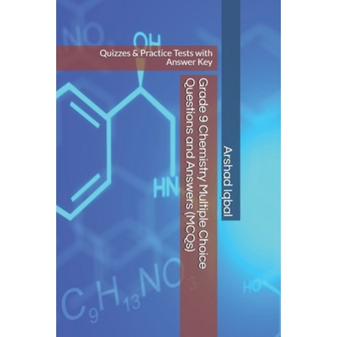 Grade 9 Chemistry Multiple Choice Questions and Answers (MCQs): Quizzes & Practice Tests with Answer... Paperback, Independently Published