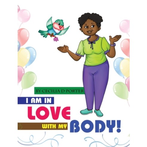 I Am in Love with My Body! Hardcover, Indy Pub, English, 9781087903835