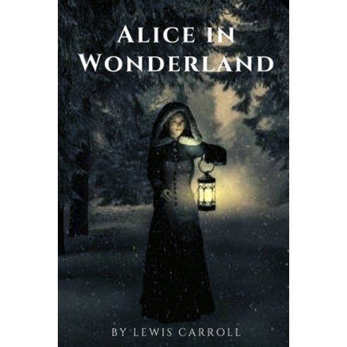 Alice in Wonderland: with original illustrations Paperback, Independently Published, English, 9798732187601