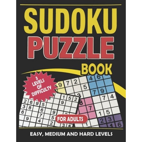 (영문도서) Sudoku Puzzle Book for Adults: Easy Medium and Hard Levels Sudoku Puzzle Book including Inst... Paperback, Independently Published, English, 9798724060967