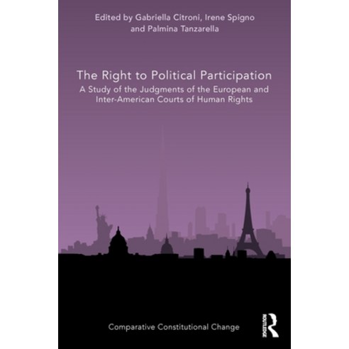 (영문도서) The Right to Political Participation: A Study of the Judgments of the European and Inter-Amer... Paperback, Routledge, English, 9781032134475