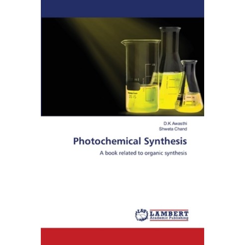 (영문도서) Photochemical Synthesis Paperback, LAP Lambert Academic Publis..., English, 9786207451951
