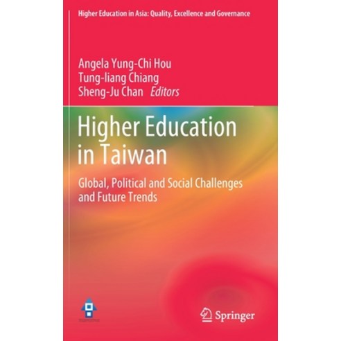 Higher Education in Taiwan: Global Political and Social Challenges and Future Trends Hardcover, Springer, English, 9789811545535