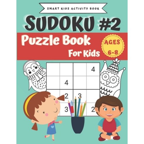Sudoku Puzzle Book for Kids: 100 Sudoku Puzzle Book for Kids Ages 6-8 20 Easy 40 Medium 40 Hard (Boo... Paperback, Independently Published, English, 9798697294796