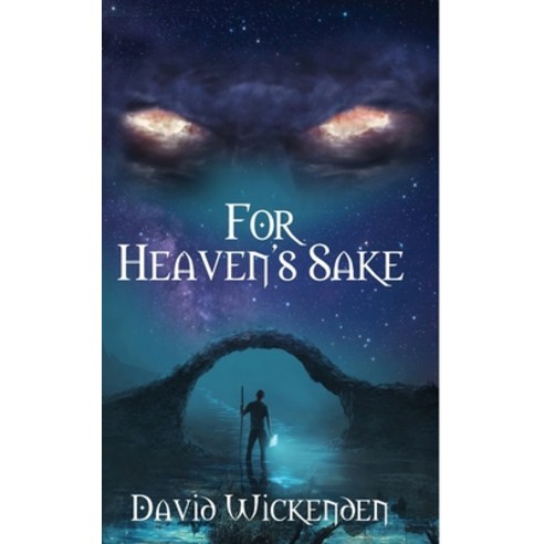 For Heaven''s Sake Paperback, David Wickenden, English, 9781999279141