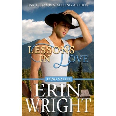 Lessons in Love: A Long Valley Romance Novel Paperback, Wright''s Romance Reads, English, 9781950570119