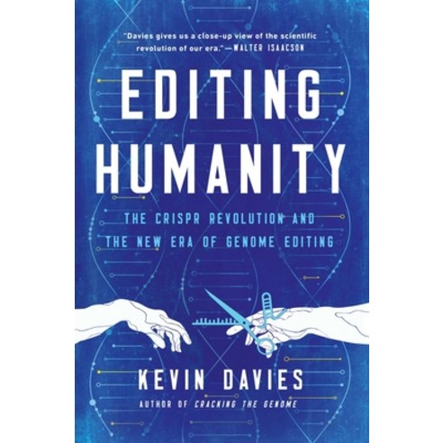 Editing Humanity: The Crispr Revolution and the New Era of Genome Editing Paperback, Pegasus Books, English, 9781643137636